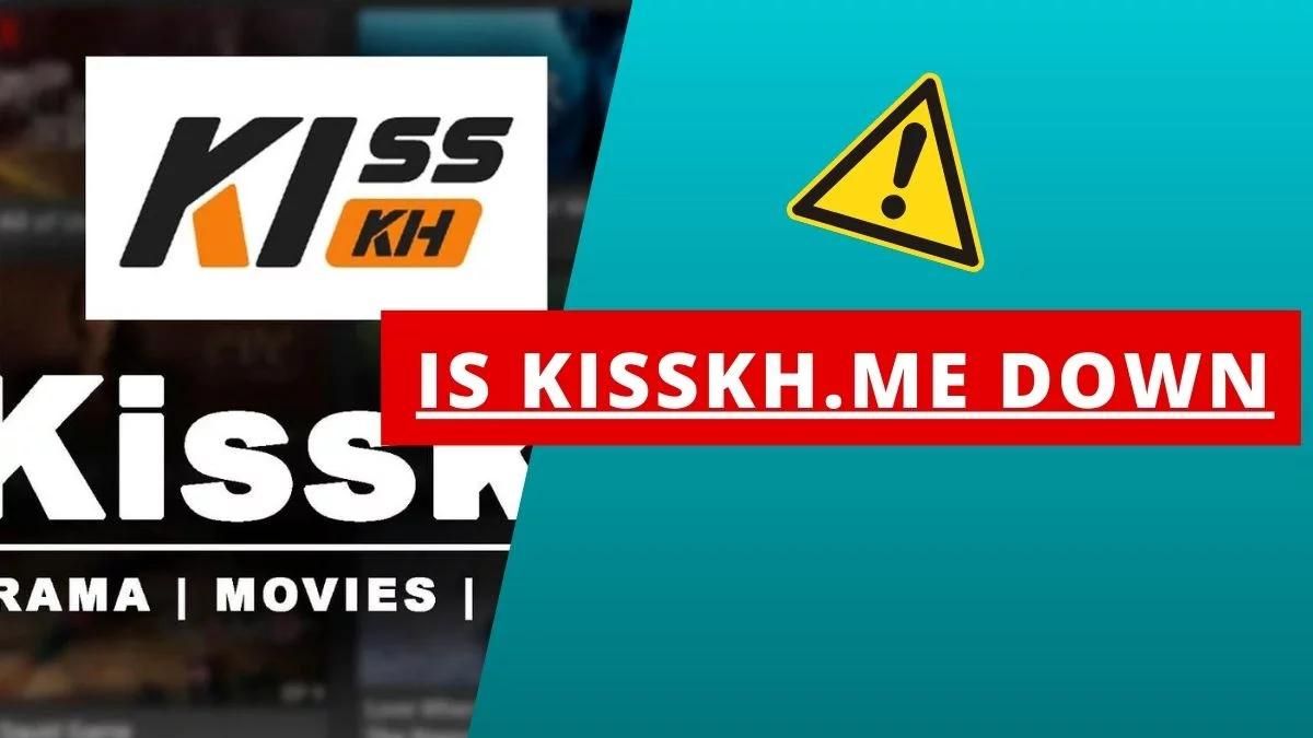 Kisskh.me Down.